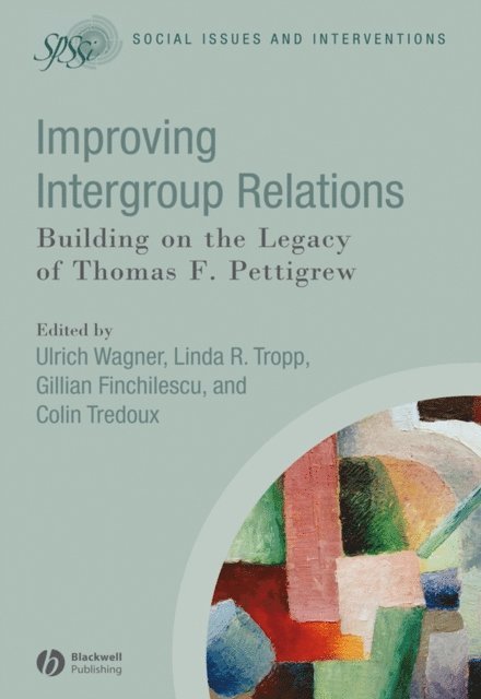 Colin Tredoux, Gillian Finchilescu, Linda R. Tropp, Ulrich Wagner - Improving Intergroup Relations, E-bok