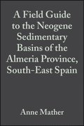 Field Guide to the Neogene Sedimentary Basins of the Almeria Province, SE Spain