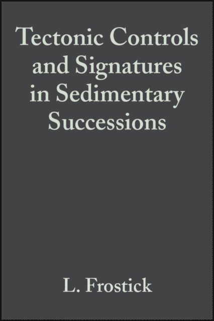 Lynne E. Frostick - Tectonic Controls and Signatures in Sedimentary Successions, E-bok