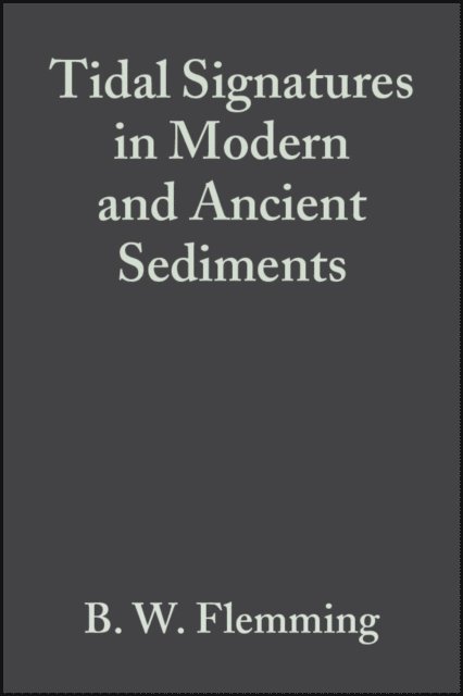 A. Bartoloma, B. W. Flemming - Tidal Signatures in Modern and Ancient Sediments, E-bok
