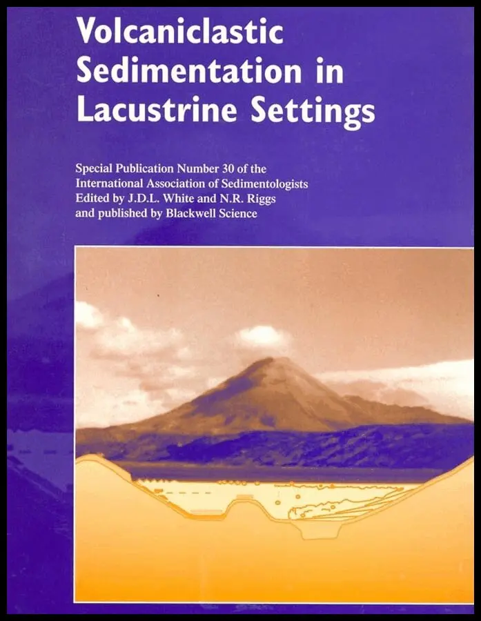 James D. L. White, N. R. Riggs - Volcaniclastic Sedimentation in Lacustrine Settings (SP 30 of the IAS). Tillgänglighet: Tillfälligt slut
