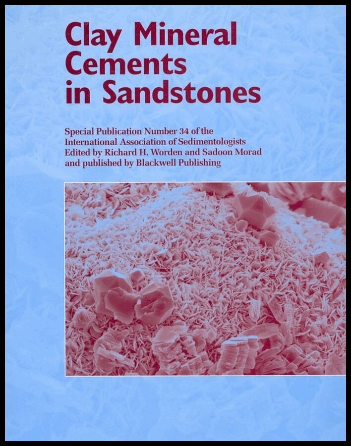 Richard Worden, Sadoon Morad - Clay Mineral Cements in Sandstones – Special Publication 34 of the IAS. Tillgänglighet: Tillfälligt slut