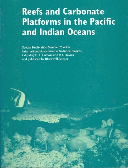 P. J. Davies, G. F. Camoin - Reefs and Carbonate Platforms in the Pacific and Indian Oceans, E-bok