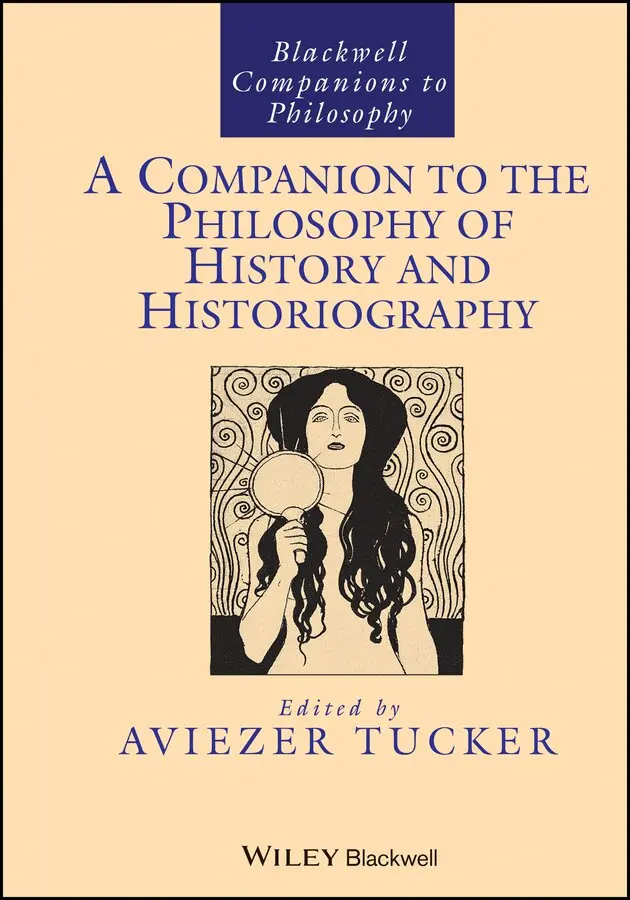 Aviezer Tucker - Companion to the Philosophy of History and Historiography. Tillgänglighet: Tillfälligt slut