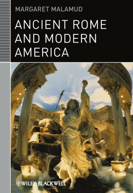 Margaret Malamud - Ancient Rome and Modern America, E-bok
