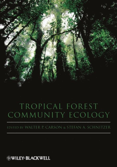 Stefan Schnitzer, Walter Carson - Tropical Forest Community Ecology, E-bok