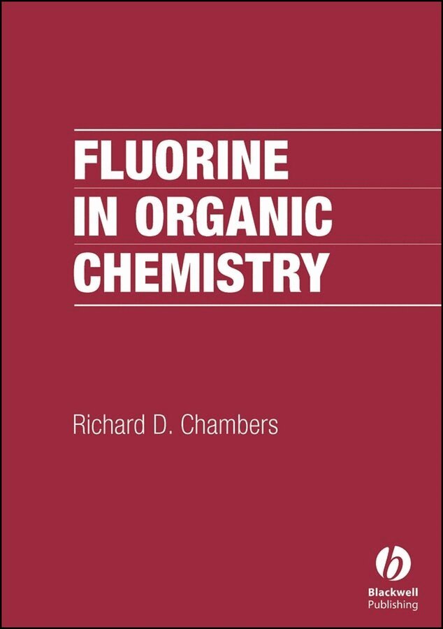 Richard D. Chambers - Fluorine in Organic Chemistry. Tillgänglighet: Tillfälligt slut