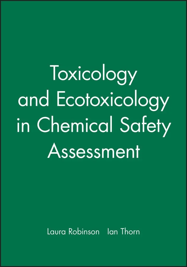 Laura Robinson, Ian Thorn - Toxicology and Ecotoxicology in Chemical Safety Assessment. Tillgänglighet: Tillfälligt slut