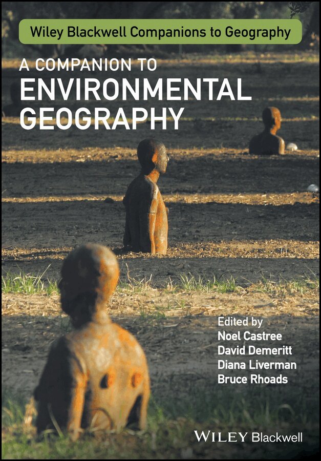 Noel Castree, David Demeritt, Diana Liverman, Bruce Rhoads - Companion to Environmental Geography. Tillgänglighet: Tillfälligt slut