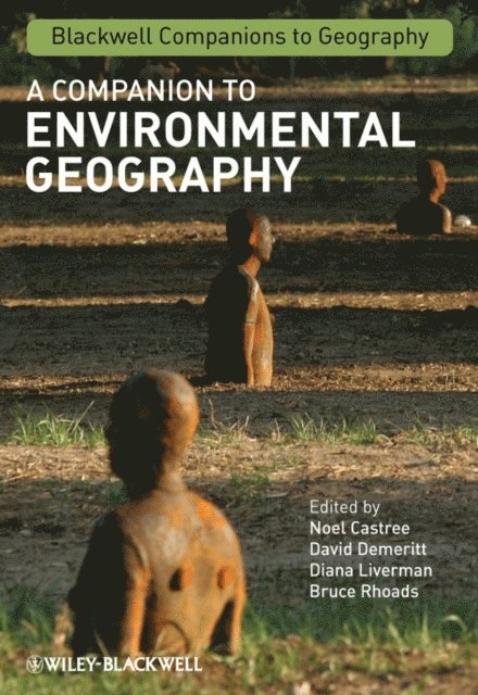 Bruce Rhoads, Diana Liverman, David Demeritt, Noel Castree - Companion to Environmental Geography, E-bok