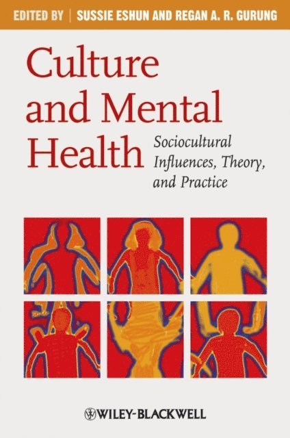Regan A. R. Gurung, Sussie Eshun - Culture and Mental Health, E-bok