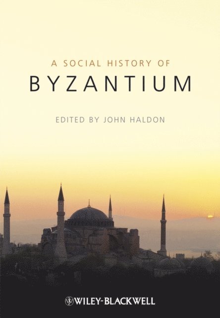 John Haldon - Social History of Byzantium, E-bok