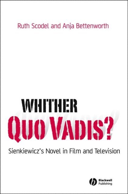 Anja Bettenworth, Ruth Scodel - Whither Quo Vadis?, E-bok