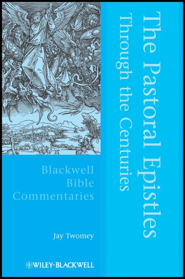 Jay Twomey - Pastoral Epistles Through the Centuries. Tillgänglighet: Tillfälligt slut