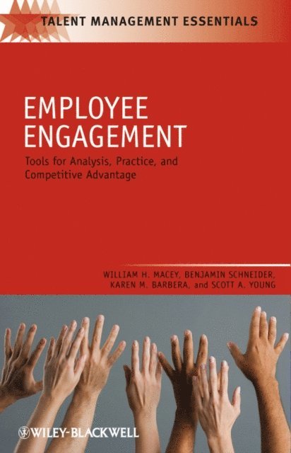 Scott A. Young, Karen M. Barbera, Benjamin Schneider, William H. Macey - Employee Engagement, E-bok