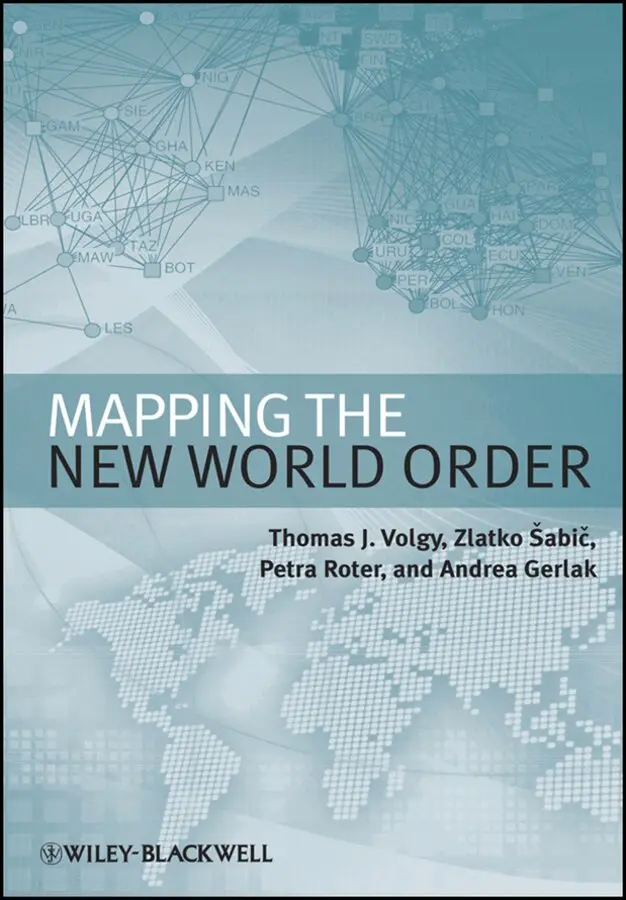 Thomas J. Volgy, Zlatko Šabič, Petra Roter, Andrea K. Gerlak - Mapping the New World Order. Tillgänglighet: Tillfälligt slut
