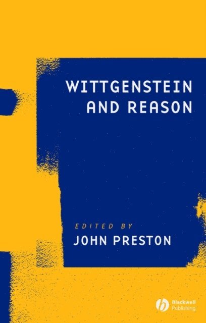 John Preston - Wittgenstein and Reason, E-bok