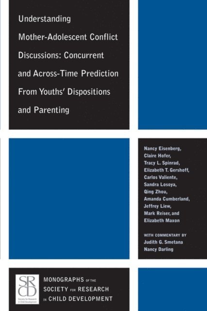 Elizabeth Maxon, Mark Reiser, Jeffrey Liew, Amanda Cumberland, Qing Zhou, Carlos Valiente, Elizabeth T. Gershoff, Tracy L. Spinrad, Claire Hofer, Nancy Eisenberg - Understanding Mother-Adolescent Conflict Discussions, E-bok