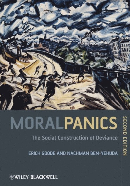 Nachman Ben-Yehuda, Erich Goode - Moral Panics, E-bok