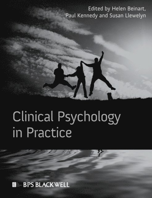 Susan Llewelyn, Paul Kennedy, Helen Beinart - Clinical Psychology in Practice, E-bok