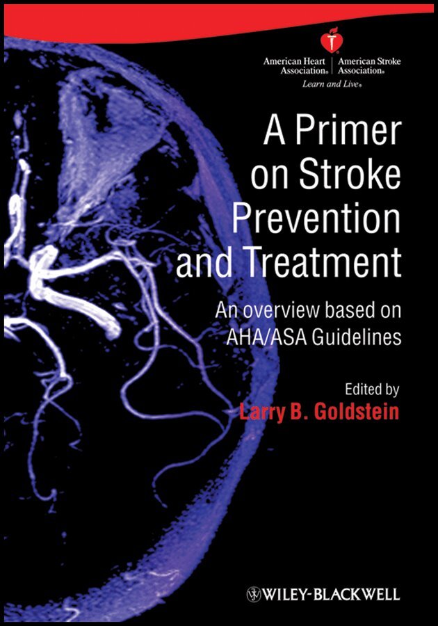 L Goldstein - Primer on Stroke Prevention and Treatment – An overview based on AHA/ASA guideliness. Tillgänglighet: Tillfälligt slut