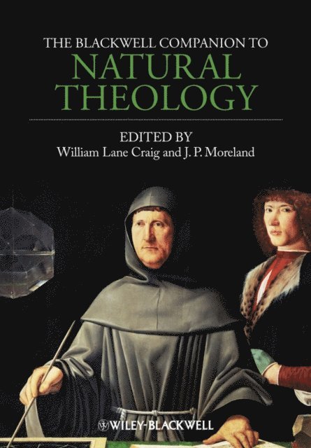 J. P. Moreland, William Lane Craig - Blackwell Companion to Natural Theology, E-bok