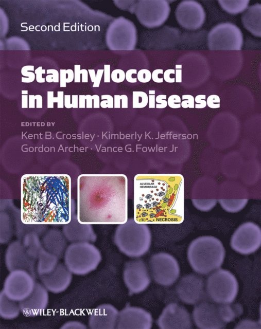 Jr. Vance G. Fowler, Gordon L. Archer, Kimberly K. Jefferson, Kent B. Crossley - Staphylococci in Human Disease, E-bok