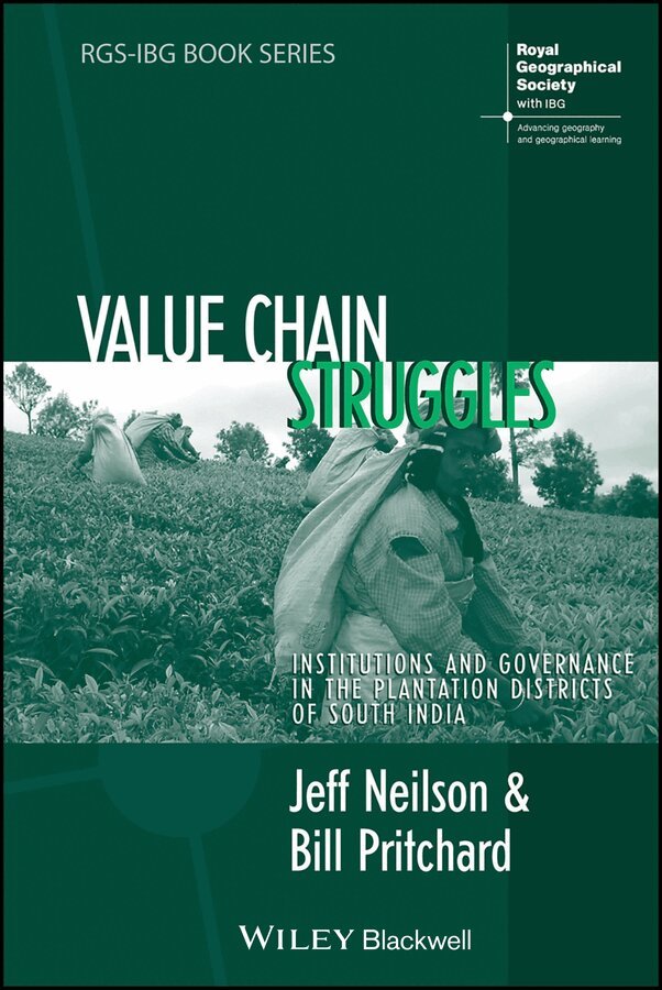 Jeff Neilson, Bill Pritchard - Value Chain Struggles – Institutions and Governance in the Plantation Districts of South India. Tillgänglighet: Tillfälligt slut