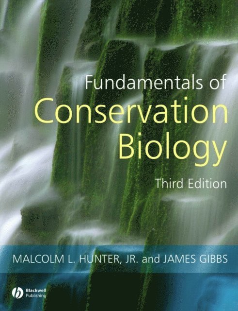 James P. Gibbs, Jr. Malcolm L. Hunter - Fundamentals of Conservation Biology, E-bok