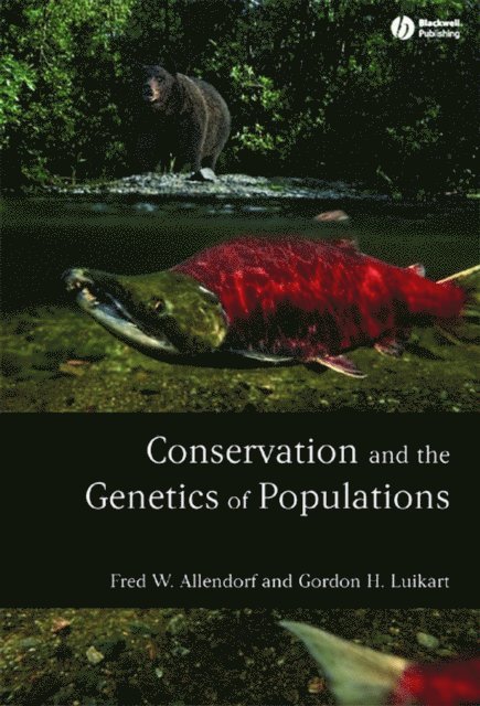 Gordon Luikart, Fred W. Allendorf - Conservation and the Genetics of Populations, E-bok