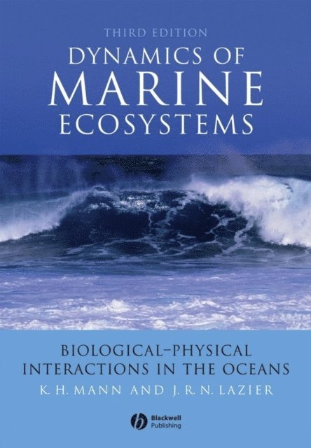 John R. N. Lazier, K. H. Mann - Dynamics of Marine Ecosystems, E-bok