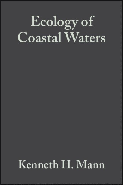 K. H. Mann - Ecology of Coastal Waters, E-bok