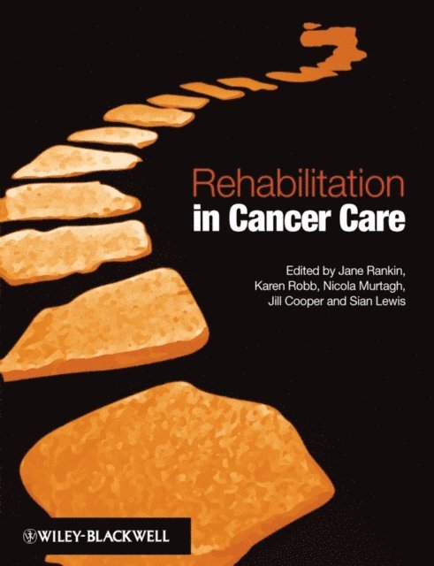 Sian Lewis, Jill Cooper, Nicki Murtagh, Karen Robb, Jane Rankin - Rehabilitation in Cancer Care, E-bok