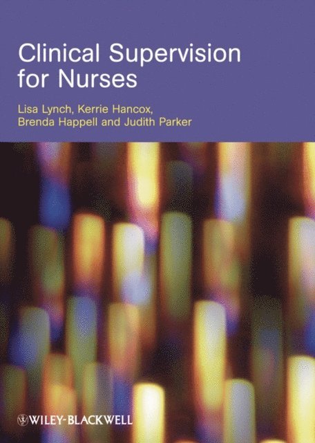Judith Parker, Brenda Happell, Kerrie Hancox, Lisa Lynch - Clinical Supervision for Nurses, E-bok