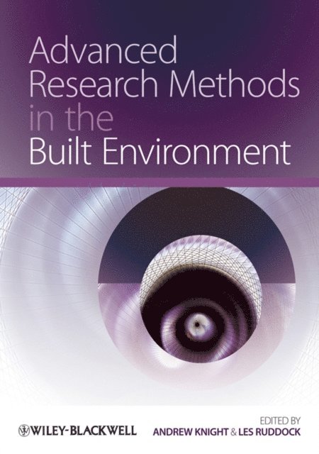 Les Ruddock, Andrew Knight - Advanced Research Methods in the Built Environment, E-bok