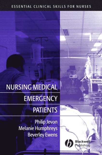 Beverley Ewens, Melanie Humphreys, Philip Jevon - Nursing Medical Emergency Patients, E-bok