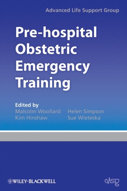 Malcolm Wollard, Sue Wieteska, Helen Simpson, Kim Hinshaw - Pre-hospital Obstetric Emergency Training, E-bok