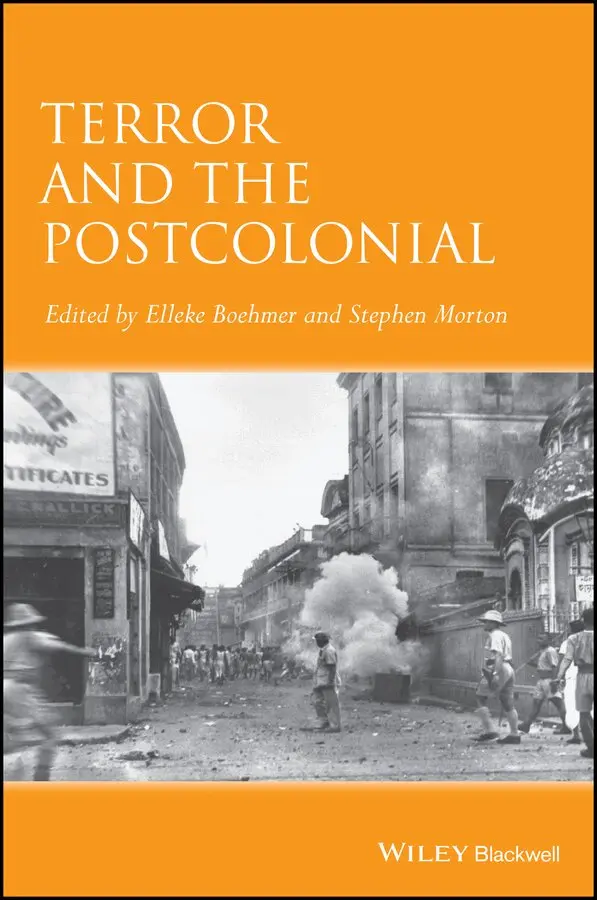 Elleke Boehmer, Stephen Morton - Terror and the Postcolonial. Tillgänglighet: Tillfälligt slut