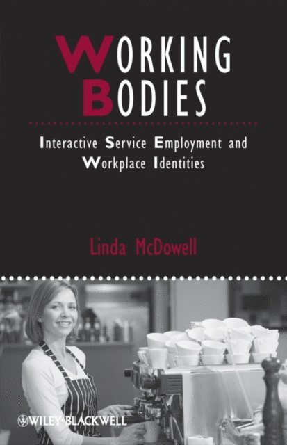 Linda McDowell - Working Bodies, E-bok