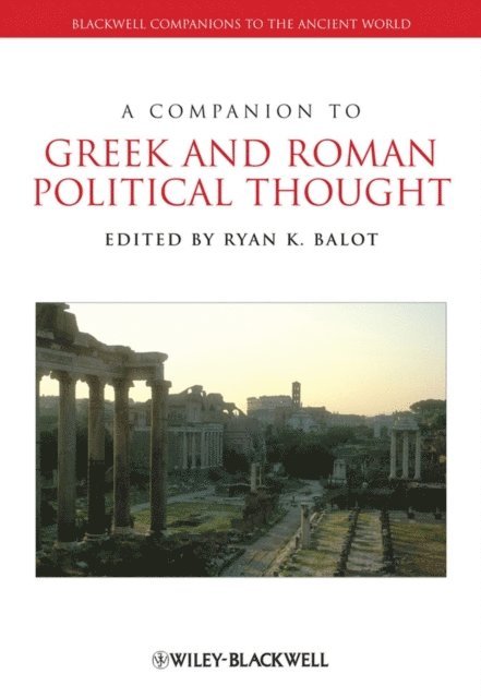 Ryan K. Balot - Companion to Greek and Roman Political Thought, E-bok