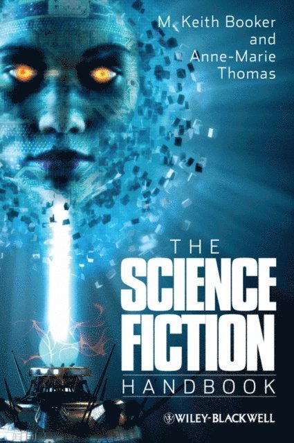 Anne-Marie Thomas, M. Keith Booker - Science Fiction Handbook, E-bok