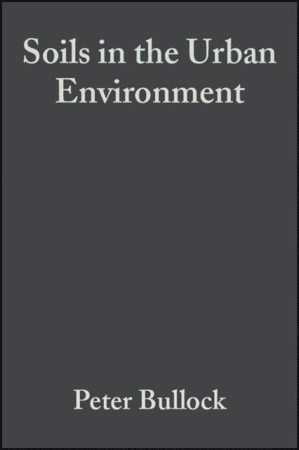Peter J. Gregory, Peter Bullock - Soils in the Urban Environment, E-bok