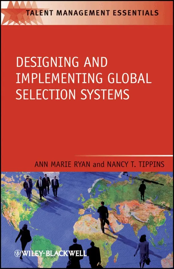 Anne G. Ryan, Nancy T. Tippins - Designing and Implementing Global Selection Systems. Tillgänglighet: Tillfälligt slut