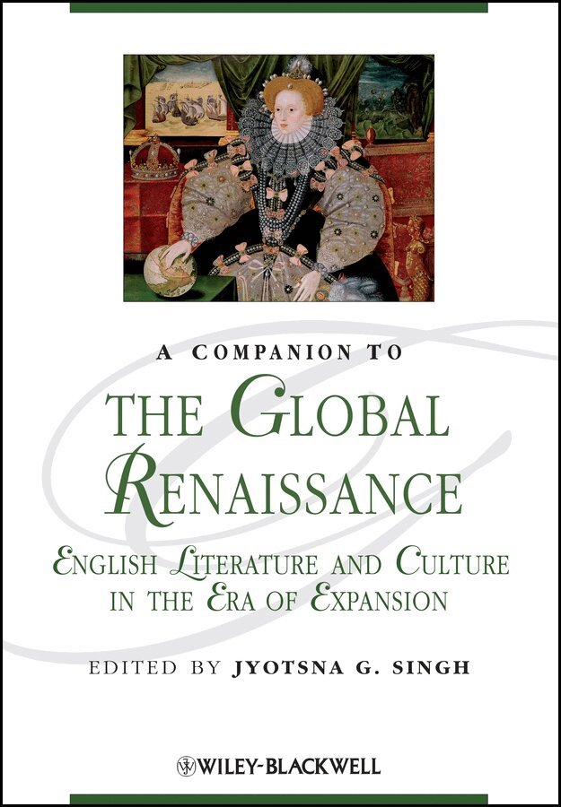 Jyotsna G. Singh - Companion to the Global Renaissance – English Literature and Culture in the Era of Expansion oBook. Tillgänglighet: Tillfälligt slut