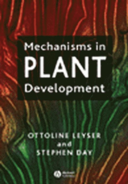 Stephen Day, Ottoline Leyser - Mechanisms in Plant Development, E-bok