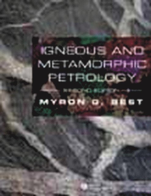 Myron G. Best - Igneous and Metamorphic Petrology, E-bok
