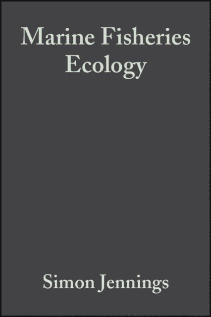 John D. Reynolds, Michel Kaiser, Simon Jennings - Marine Fisheries Ecology, E-bok