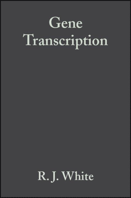 R. J. White - Gene Transcription, E-bok