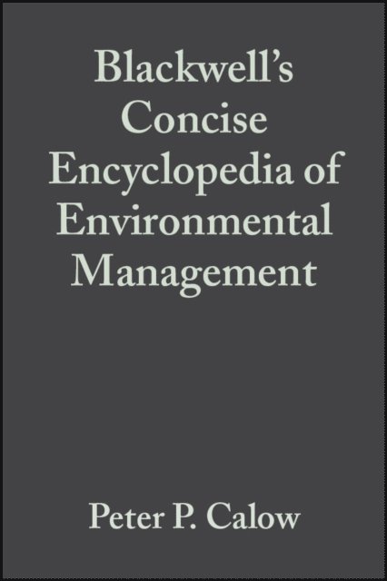 Peter P. Calow - Blackwell's Concise Encyclopedia of Environmental Management, E-bok