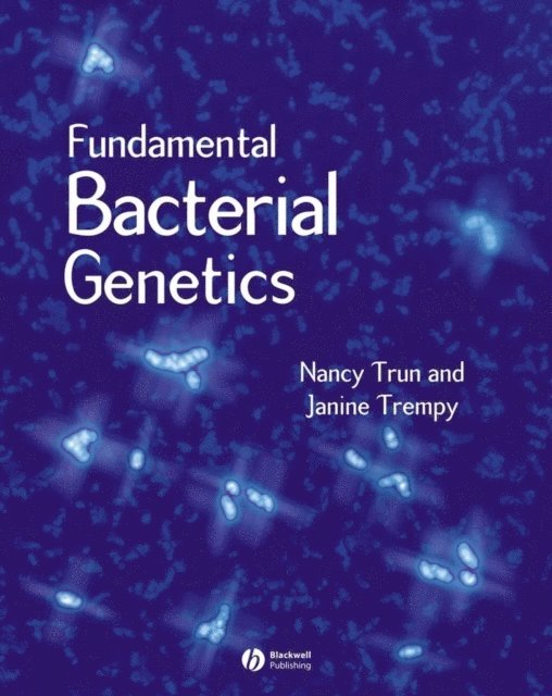 Janine Trempy, Nancy Trun - Fundamental Bacterial Genetics, E-bok. Tillgänglighet: Lägg i varukorg